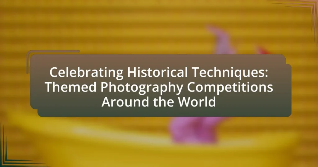Celebrating Historical Techniques: Themed Photography Competitions Around the World