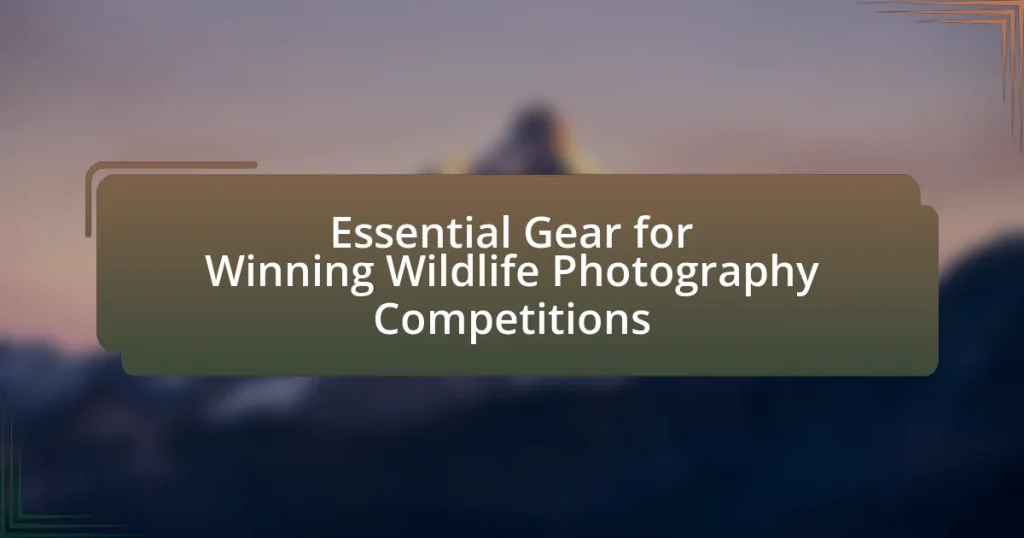 Essential Gear for Winning Wildlife Photography Competitions