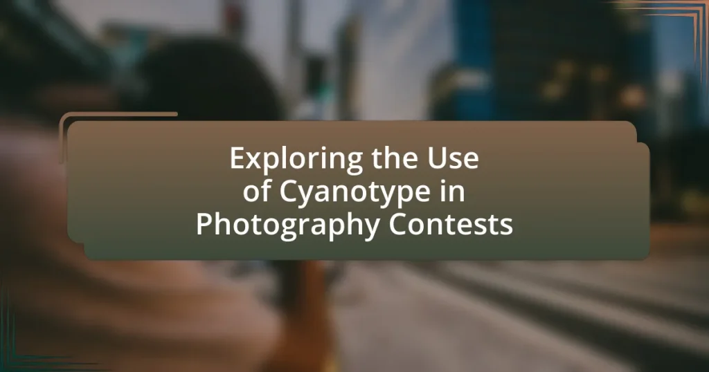 Exploring the Use of Cyanotype in Photography Contests
