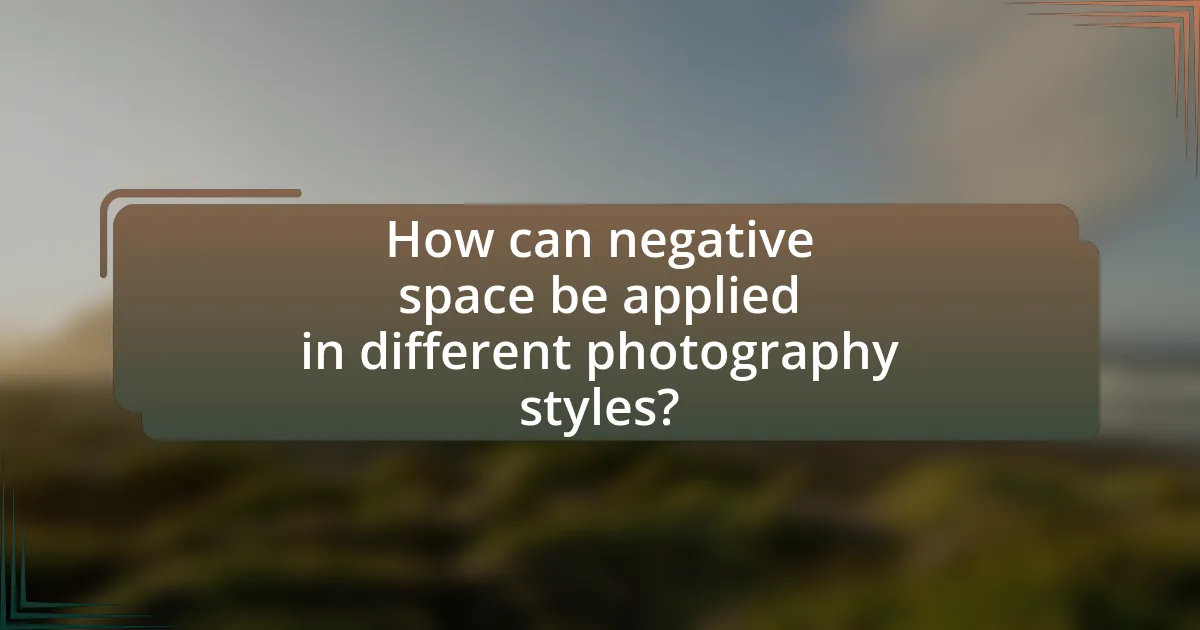 How can negative space be applied in different photography styles?