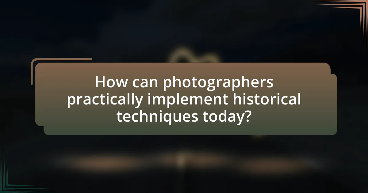How can photographers practically implement historical techniques today?