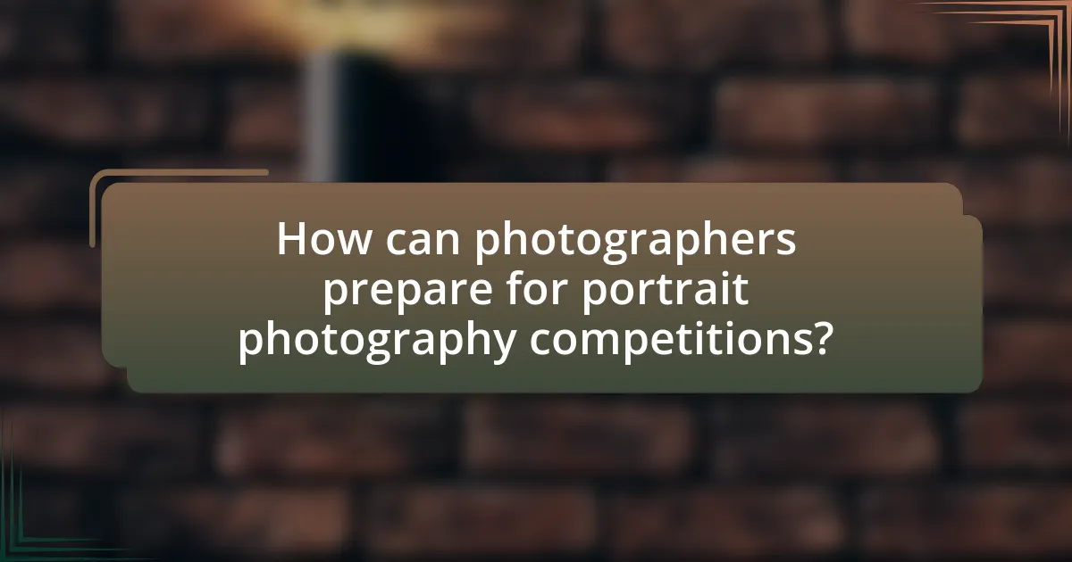 How can photographers prepare for portrait photography competitions?