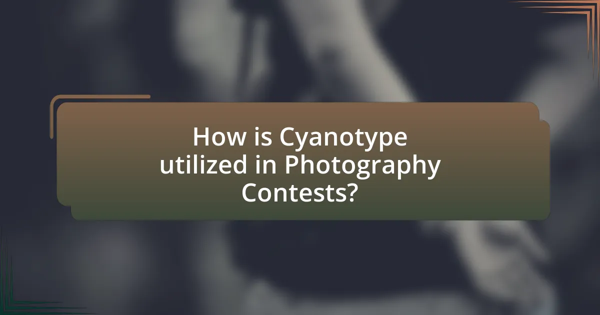 How is Cyanotype utilized in Photography Contests?