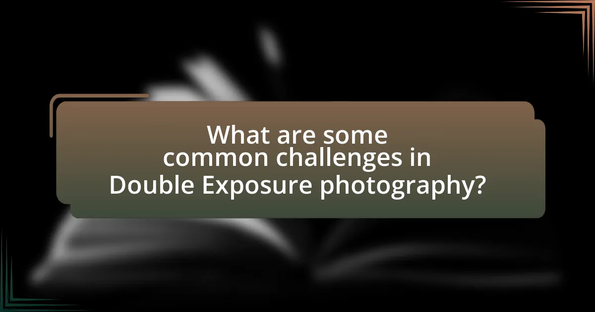 What are some common challenges in Double Exposure photography?