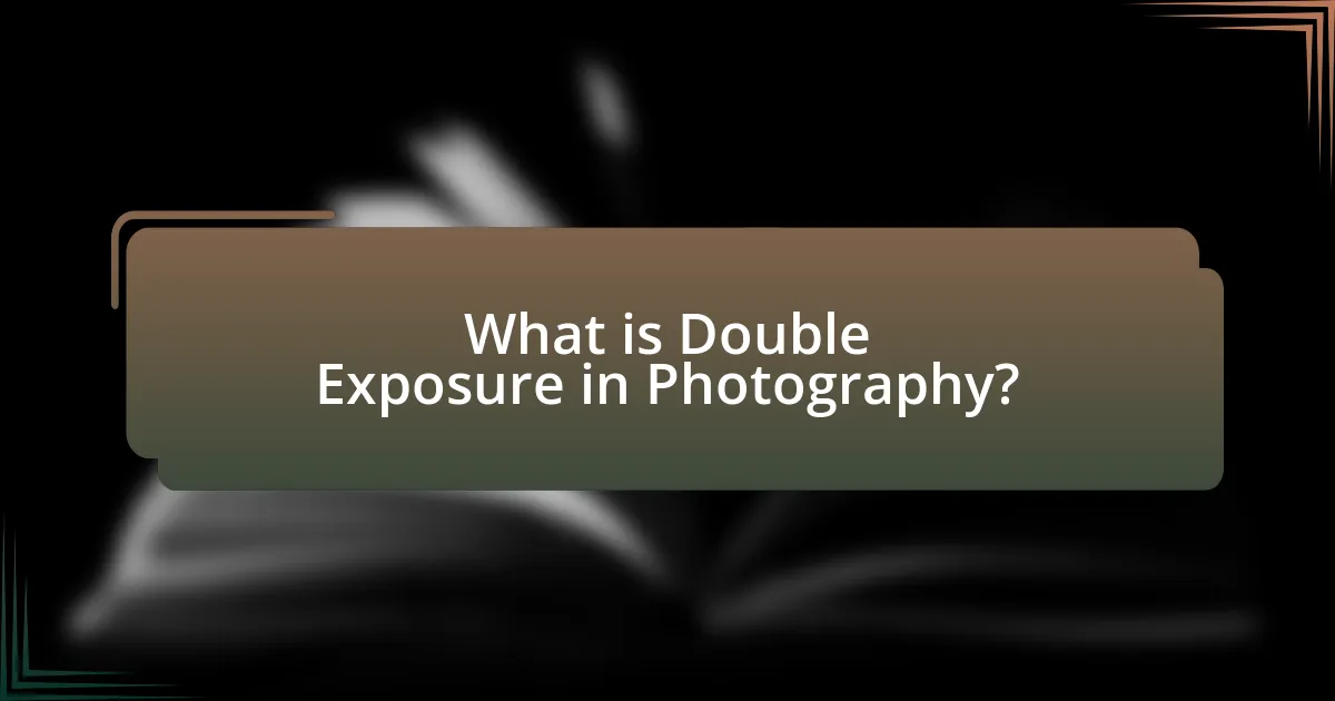 What is Double Exposure in Photography?